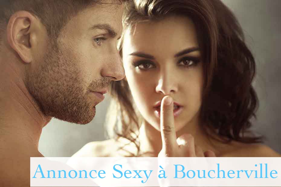 Annonce Sexy & Intime à Boucherville