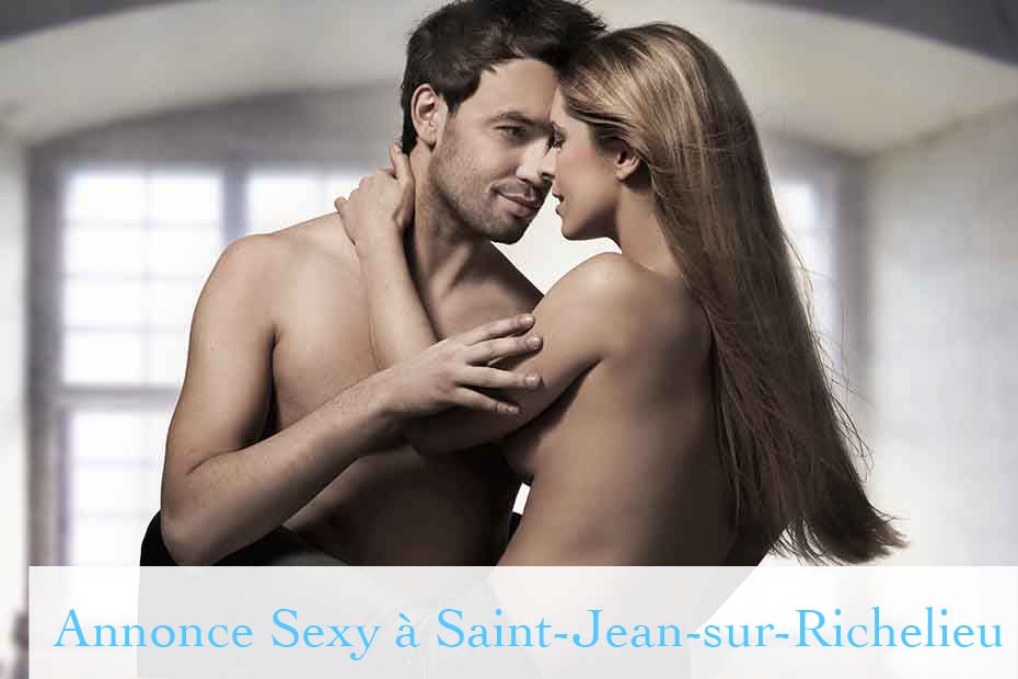 Annonce Sexy à Saint-Jean-sur-Richelieu