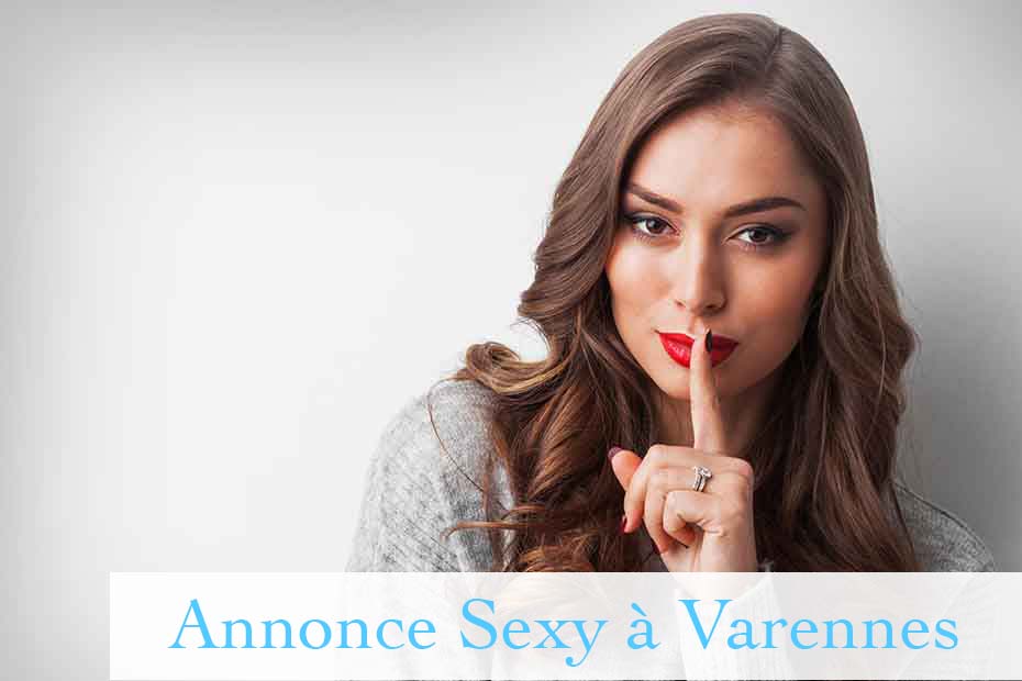Annonce Sexy à Varennes